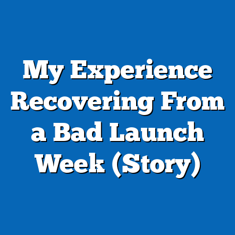 My Experience Recovering From a Bad Launch Week (Story)