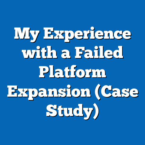 My Experience with a Failed Platform Expansion (Case Study)