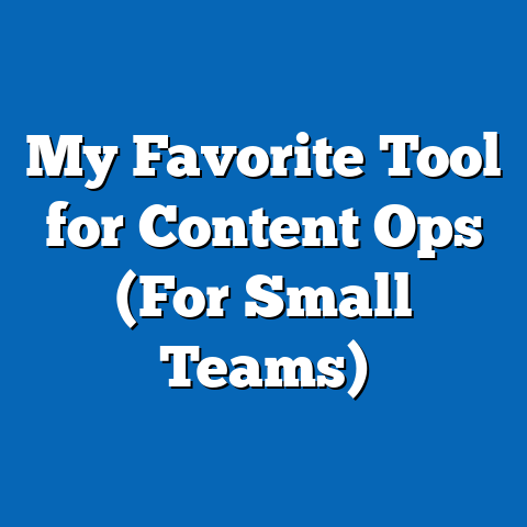 My Favorite Tool for Content Ops (For Small Teams)