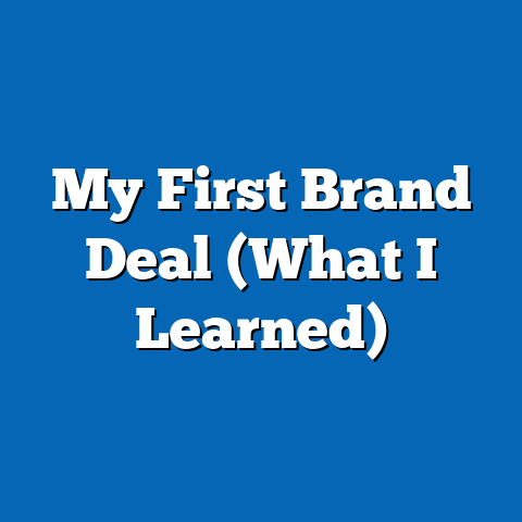 My First Brand Deal (What I Learned)