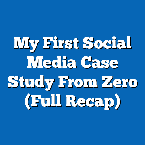 My First Social Media Case Study From Zero (Full Recap)