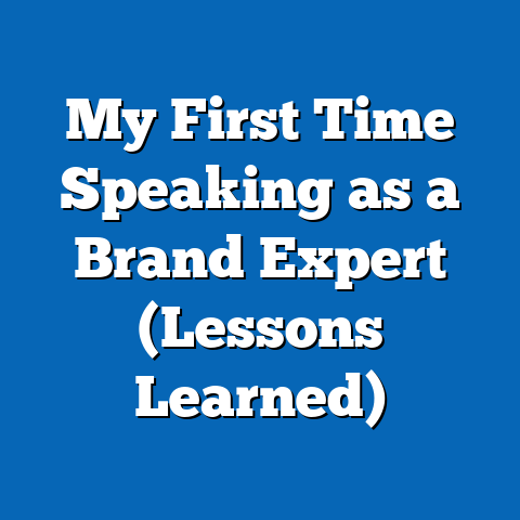 My First Time Speaking as a Brand Expert (Lessons Learned)