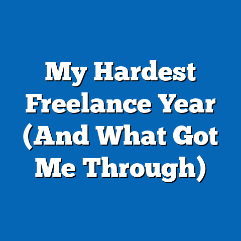 My Hardest Freelance Year (And What Got Me Through)