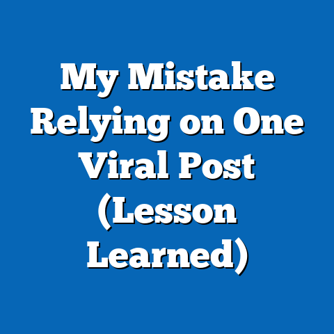 My Mistake Relying on One Viral Post (Lesson Learned)