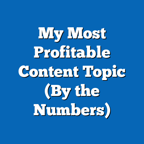 My Most Profitable Content Topic (By the Numbers)