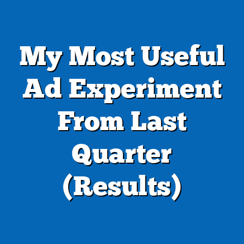 My Most Useful Ad Experiment From Last Quarter (Results)