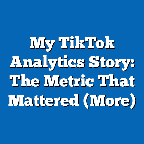 My TikTok Analytics Story: The Metric That Mattered (More)