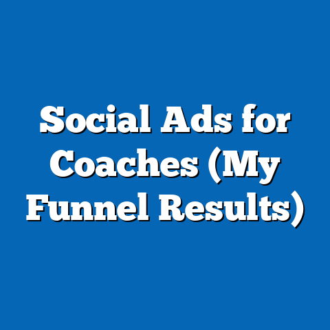 Social Ads for Coaches (My Funnel Results)