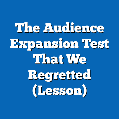 The Audience Expansion Test That We Regretted (Lesson)
