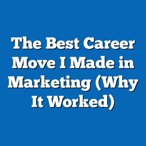 The Best Career Move I Made in Marketing (Why It Worked)