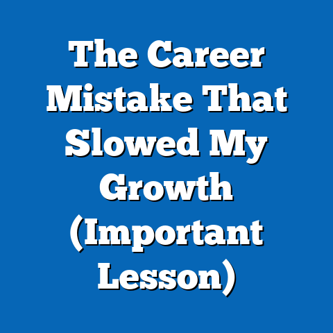 The Career Mistake That Slowed My Growth (Important Lesson)