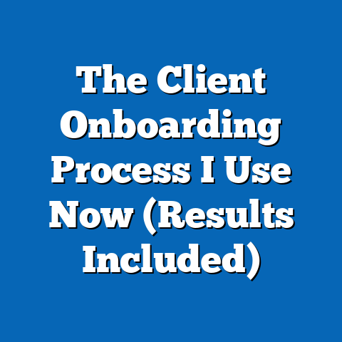 The Client Onboarding Process I Use Now (Results Included)