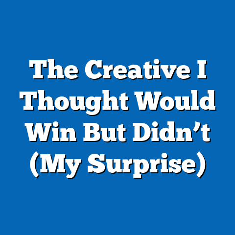 The Creative I Thought Would Win But Didn’t (My Surprise)