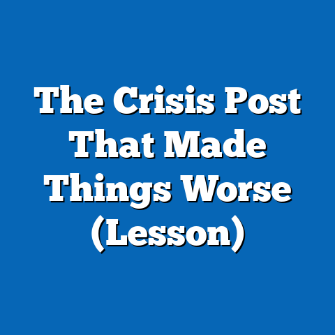The Crisis Post That Made Things Worse (Lesson)