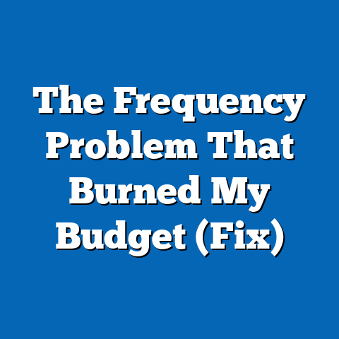 The Frequency Problem That Burned My Budget (Fix)