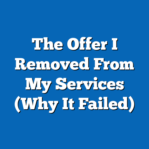 The Offer I Removed From My Services (Why It Failed)