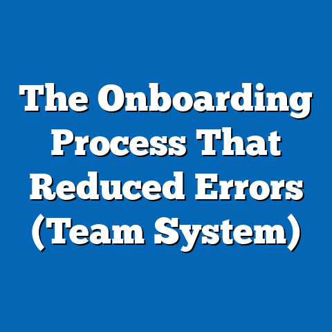 The Onboarding Process That Reduced Errors (Team System)