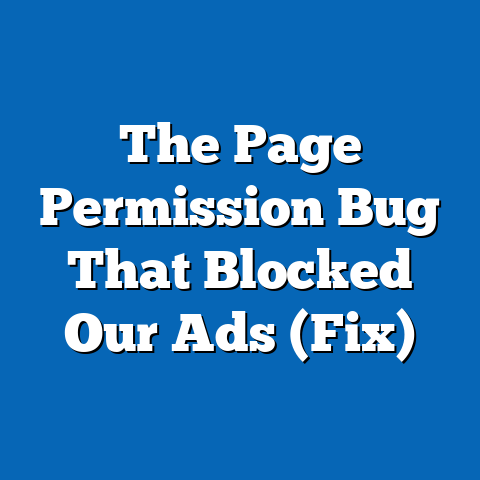 The Page Permission Bug That Blocked Our Ads (Fix)