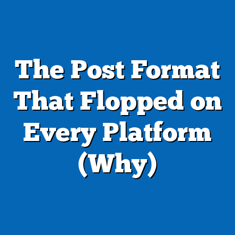 The Post Format That Flopped on Every Platform (Why)