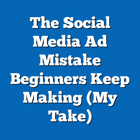 The Social Media Ad Mistake Beginners Keep Making (My Take)