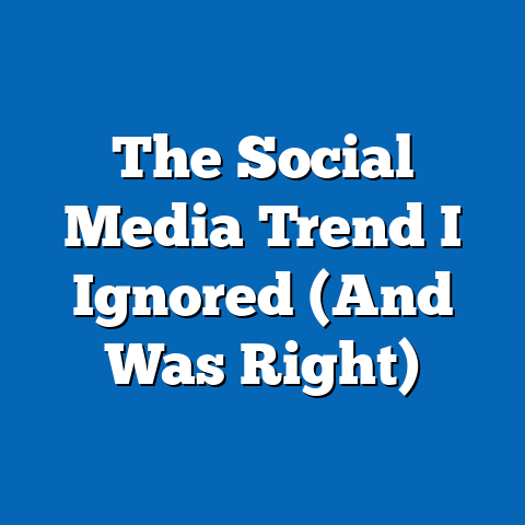 The Social Media Trend I Ignored (And Was Right)