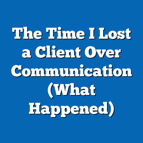 The Time I Lost a Client Over Communication (What Happened)