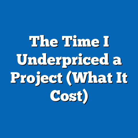The Time I Underpriced a Project (What It Cost)