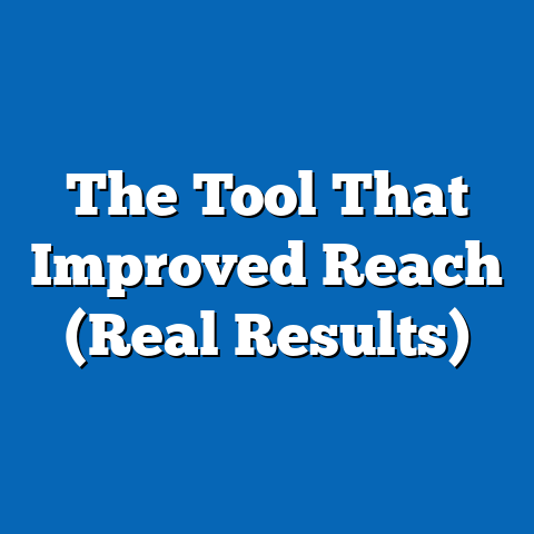 The Tool That Improved Reach (Real Results)