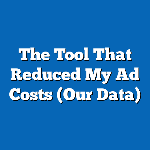 The Tool That Reduced My Ad Costs (Our Data)
