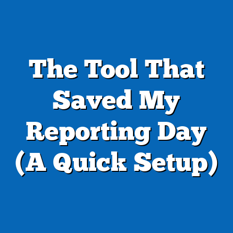 The Tool That Saved My Reporting Day (A Quick Setup)