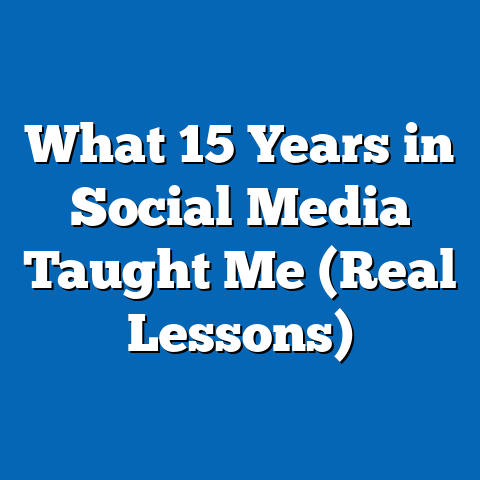 What 15 Years in Social Media Taught Me (Real Lessons)