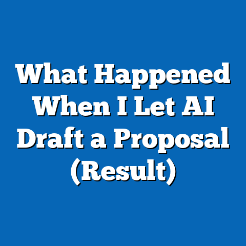 What Happened When I Let AI Draft a Proposal (Result)