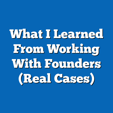 What I Learned From Working With Founders (Real Cases)