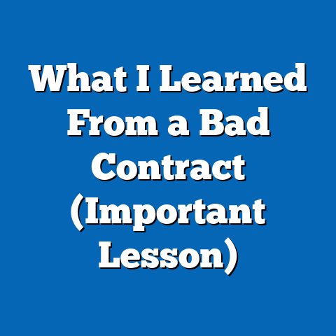 What I Learned From a Bad Contract (Important Lesson)