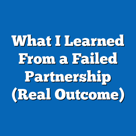 What I Learned From a Failed Partnership (Real Outcome)