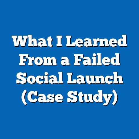What I Learned From a Failed Social Launch (Case Study)