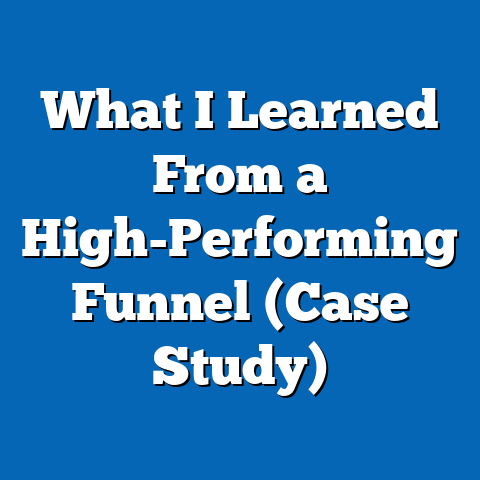 What I Learned From a High-Performing Funnel (Case Study)