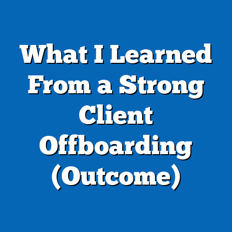 What I Learned From a Strong Client Offboarding (Outcome)