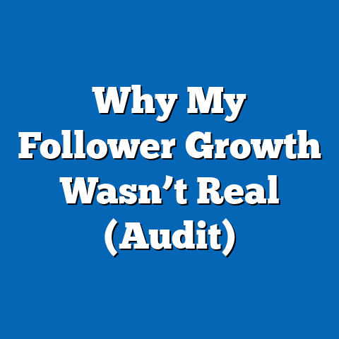 Why My Follower Growth Wasn’t Real (Audit)