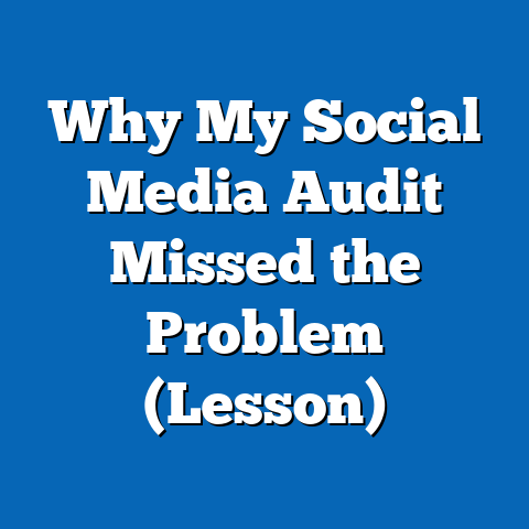 Why My Social Media Audit Missed the Problem (Lesson)