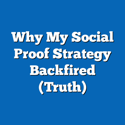 Why My Social Proof Strategy Backfired (Truth)